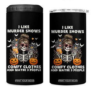 Funny I Like Murder Shows Comfy Clothes And Maybe 3 People 4 in 1 Can Cooler Tumbler Halloween Skeleton TS11 One Size: 16 oz Black Print Your Wear