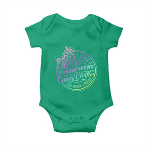 Funny I Like Murder Shows Comfy Clothes And Maybe 3 People Baby Onesie Crime Show Lover TS11 Irish Green Print Your Wear