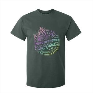 Funny I Like Murder Shows Comfy Clothes And Maybe 3 People T Shirt For Kid Crime Show Lover TS11 Dark Forest Green Print Your Wear