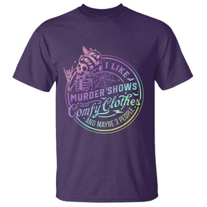 Funny I Like Murder Shows Comfy Clothes And Maybe 3 People T Shirt Crime Show Lover TS11 Purple Print Your Wear