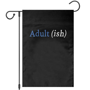 Funny Adultish Adult Sarcasm 18th Birthday Garden Flag TS11 Black Print Your Wear