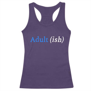 Funny Adultish Adult Sarcasm 18th Birthday Racerback Tank Top TS11 Purple Print Your Wear