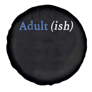 Funny Adultish Adult Sarcasm 18th Birthday Spare Tire Cover TS11 Print Your Wear
