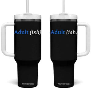 Funny Adultish Adult Sarcasm 18th Birthday Tumbler With Handle TS11 One Size: 40 oz Black Print Your Wear