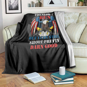 Too Old To Fight Too Slow To Run But I Can Still Shoot Pretty Darn Good Throw Blanket Bald Eagle TS11 Print Your Wear