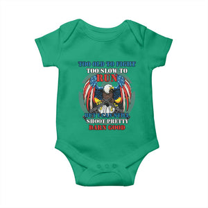 Too Old To Fight Too Slow To Run But I Can Still Shoot Pretty Darn Good Baby Onesie Bald Eagle TS11 Irish Green Print Your Wear
