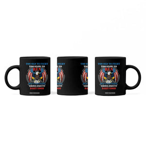 Too Old To Fight Too Slow To Run But I Can Still Shoot Pretty Darn Good Coffee Mug Bald Eagle TS11 Print Your Wear