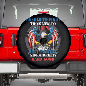 Too Old To Fight Too Slow To Run But I Can Still Shoot Pretty Darn Good Spare Tire Cover Bald Eagle TS11 Black Print Your Wear