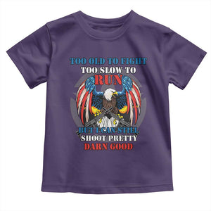 Too Old To Fight Too Slow To Run But I Can Still Shoot Pretty Darn Good Toddler T Shirt Bald Eagle TS11 Purple Print Your Wear