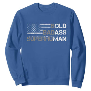 Funny Bold Badass Superhuman Sweatshirt Vintage American Flag Fathers Day TS11 Royal Blue Print Your Wear
