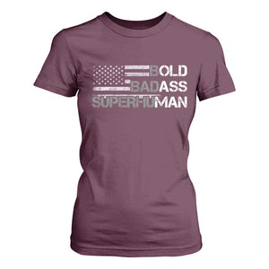 Funny Bold Badass Superhuman T Shirt For Women Vintage American Flag Fathers Day TS11 Maroon Print Your Wear