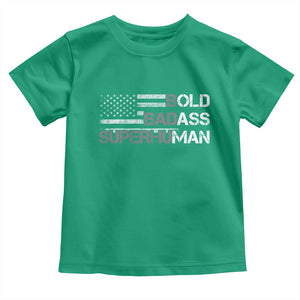 Funny Bold Badass Superhuman Toddler T Shirt Vintage American Flag Fathers Day TS11 Irish Green Print Your Wear