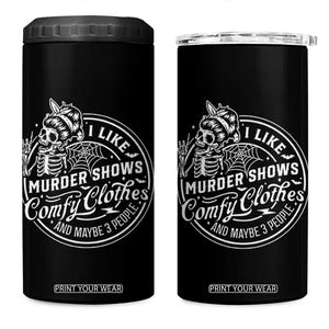 Funny I Like Murder Shows Comfy Clothes And Maybe 3 People 4 in 1 Can Cooler Tumbler Halloween Crime Show Lover TS11 One Size: 16 oz Black Print Your Wear
