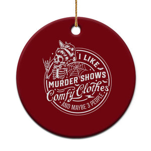 Funny I Like Murder Shows Comfy Clothes And Maybe 3 People Ceramic Ornament Halloween Crime Show Lover TS11 1pc Red Print Your Wear