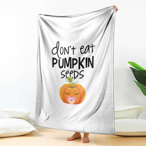 Halloween Pregnancy Reveal Throw Blanket Don't Eat Pumpkin Seeds Maternity Baby Pumpkin TS11 Print Your Wear