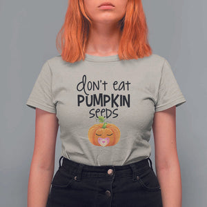 Halloween Pregnancy Reveal T Shirt For Women Don't Eat Pumpkin Seeds Maternity Baby Pumpkin TS11 Sand Print Your Wear