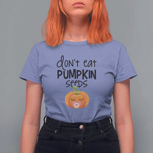 Halloween Pregnancy Reveal T Shirt For Women Don't Eat Pumpkin Seeds Maternity Baby Pumpkin TS11 Violet Print Your Wear