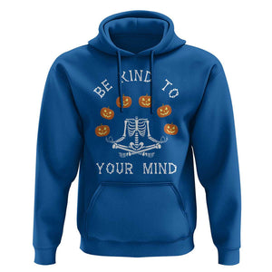 Funny Halloween Hoodie Be Kind To Your Mind Pumpkin Head Skeleton TS11 Royal Blue Print Your Wear