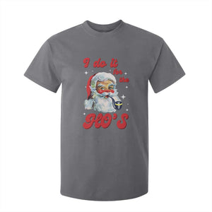Funny I Do It For The Ho's T Shirt For Kid Christmas Black Naughty Santa TS11 Charcoal Print Your Wear
