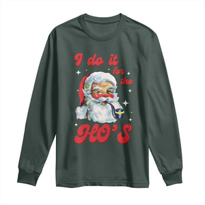 Funny I Do It For The Ho's Long Sleeve Shirt Christmas Black Naughty Santa TS11 Dark Forest Green Print Your Wear