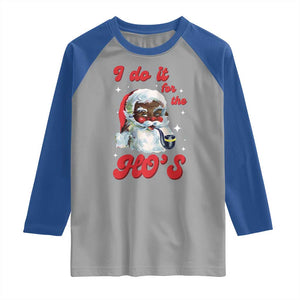 Funny I Do It For The Ho's Raglan Shirt Christmas Naughty Santa TS11 Sport Gray Royal Print Your Wear