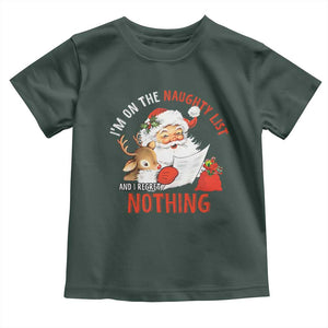 Funny Christmas Santa Baby Shirt I'm On The Naughty List And I Regret Nothing TS11 Dark Forest Green Print Your Wear