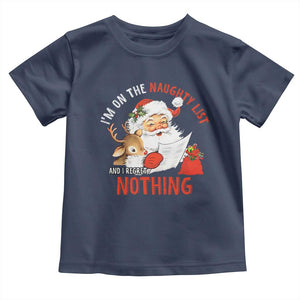 Funny Christmas Santa Baby Shirt I'm On The Naughty List And I Regret Nothing TS11 Navy Print Your Wear