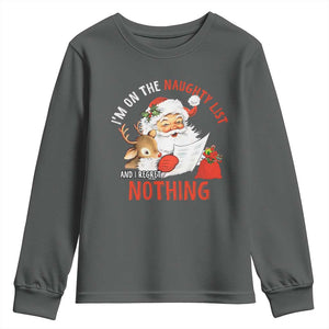 Funny Christmas Santa Youth Sweatshirt I'm On The Naughty List And I Regret Nothing TS11 Dark Heather Print Your Wear