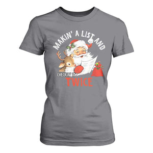Funny Christmas Santa T Shirt For Women Makin' A List And Checkin' It Twice TS11 Charcoal Print Your Wear