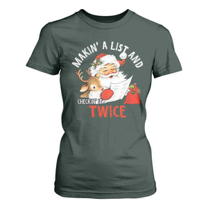Funny Christmas Santa T Shirt For Women Makin' A List And Checkin' It Twice TS11 Dark Forest Green Print Your Wear