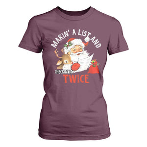 Funny Christmas Santa T Shirt For Women Makin' A List And Checkin' It Twice TS11 Maroon Print Your Wear