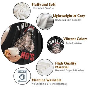 Funny Christmas Santa Throw Blanket I Do It For The Ho's TS11 Print Your Wear