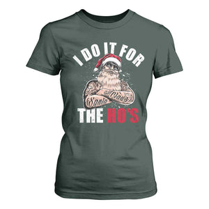 Funny Christmas Santa T Shirt For Women I Do It For The Ho's TS11 Dark Forest Green Print Your Wear