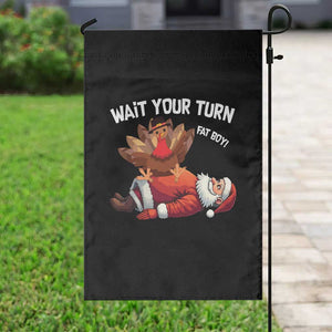 Funny ThanksMas Garden Flag Wait Your Turn Fat Boy Turkey Santa TS11 Print Your Wear