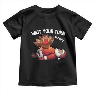Funny ThanksMas Baby Shirt Wait Your Turn Fat Boy Turkey Santa TS11 Black Print Your Wear