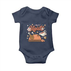 Funny Retro Thanksgiving Baby Onesie I Like It Moist Fall Season Family Matching TS11 Navy Print Your Wear