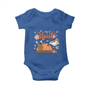 Funny Retro Thanksgiving Baby Onesie I Like It Moist Fall Season Family Matching TS11 Royal Blue Print Your Wear