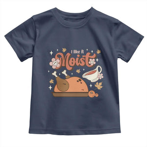 Funny Retro Thanksgiving Baby Shirt I Like It Moist Fall Season Family Matching TS11 Navy Print Your Wear