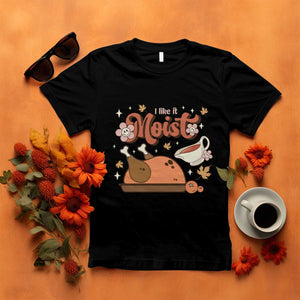 Funny Retro Thanksgiving T Shirt I Like It Moist Fall Season Family Matching TS11 Black Print Your Wear