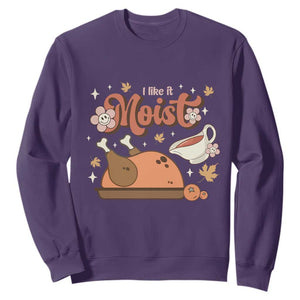Funny Retro Thanksgiving Sweatshirt I Like It Moist Fall Season Family Matching TS11 Purple Print Your Wear