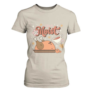 Funny Retro Thanksgiving T Shirt For Women I Like It Moist Fall Season Family Matching TS11 Sand Print Your Wear