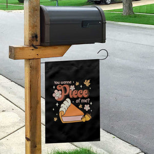 Funny Retro Thanksgiving Garden Flag You Wanna Piece Of Me Fall Season Family Matching TS11 Print Your Wear