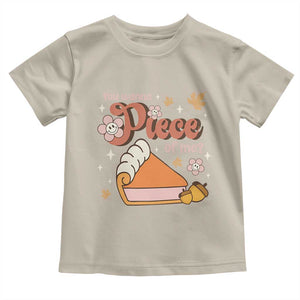 Funny Retro Thanksgiving Baby Shirt You Wanna Piece Of Me Fall Season Family Matching TS11 Sand Print Your Wear