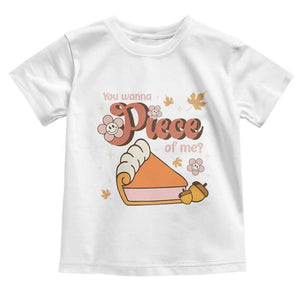 Funny Retro Thanksgiving Baby Shirt You Wanna Piece Of Me Fall Season Family Matching TS11 White Print Your Wear