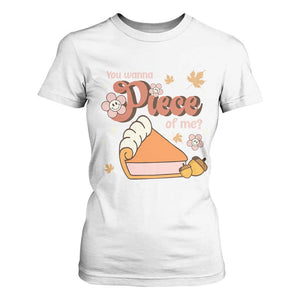 Funny Retro Thanksgiving T Shirt For Women You Wanna Piece Of Me Fall Season Family Matching TS11 White Print Your Wear
