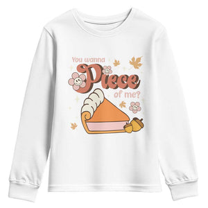 Funny Retro Thanksgiving Youth Sweatshirt You Wanna Piece Of Me Fall Season Family Matching TS11 White Print Your Wear