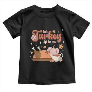 Funny Retro Thanksgiving Baby Shirt Talk Turkey To Me Fall Season Family Matching TS11 Black Print Your Wear