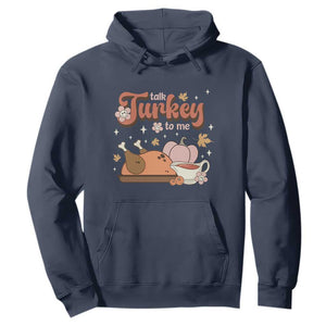 Funny Retro Thanksgiving Hoodie Talk Turkey To Me Fall Season Family Matching TS11 Navy Print Your Wear