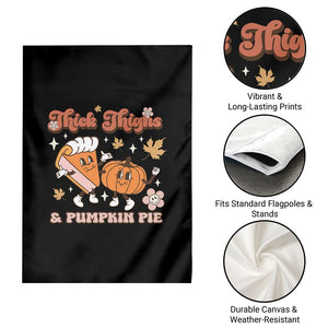 Funny Retro Thanksgiving Garden Flag Thick Thighs And Pumpkin Pie Fall Season Family Matching TS11 Print Your Wear
