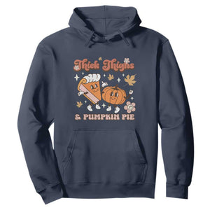 Funny Retro Thanksgiving Hoodie Thick Thighs And Pumpkin Pie Fall Season Family Matching TS11 Navy Print Your Wear